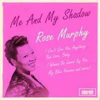 Rose Murphy - Me and My Shadow