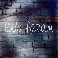 Bob Azzam - Bob Azzam - Greatest Hits from the Past