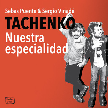 Tachenko - Nuestra Especialidad