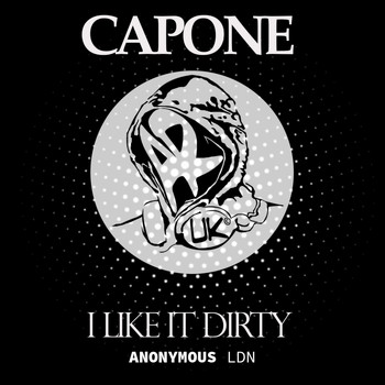 Capone - I Like It Dirty