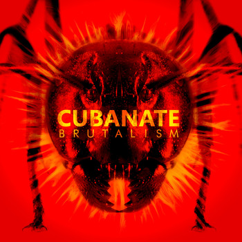 Cubanate - Brutalism (2017 Remaster [Explicit])