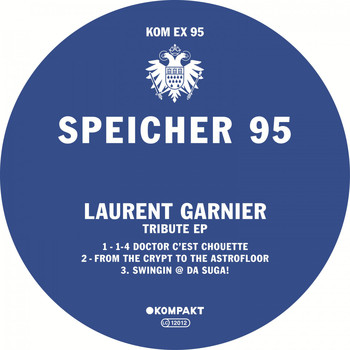 Laurent Garnier - Speicher 95 - Tribute EP