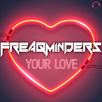 Freaqminders - Your Love