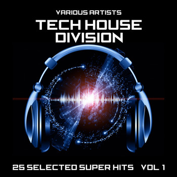 Various Artists - Tech House Division (25 Selected Super Hits), Vol. 1