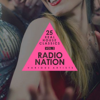 Various Artists - Radio Nation, Vol. 2 (25 Real House Classics)