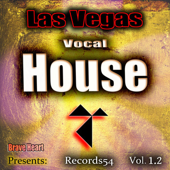 Various Artists - Las Vegas Vocal House Brave Heart Presents: Records54, Vol. 1.2