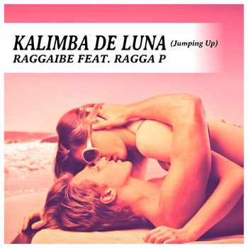 Raggaibe feat. Ragga P - Kalimba de Luna (Jumping Up)