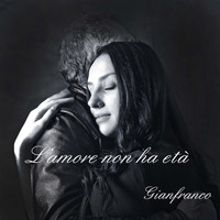 Gianfranco - L'amore non ha età