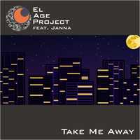 El Age Project feat. Janna - Take Me Away