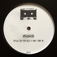 Berobreo - Stuck in the Mud a Foot Deep