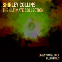 Shirley Collins - Shirley Collins - The Ultimate Collection