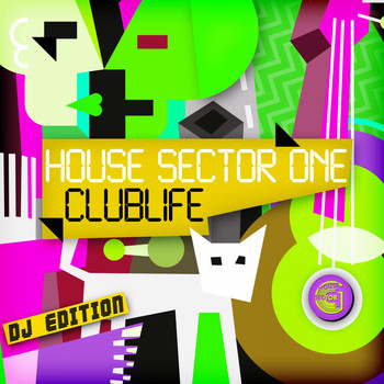 House Sector One - Clublife (DJ Edition)