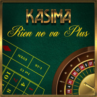 Kasima - Rien ne va plus