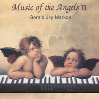 Gerald Jay Markoe - Music of the Angels 2