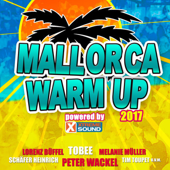 Various Artists - Mallorca Warm up 2017 Powered by Xtreme Sound