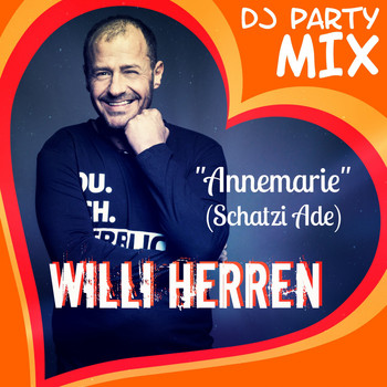 Willi Herren - Annemarie (Schatzi Ade) (DJ Party Mix)
