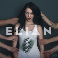 Elian - Get Away from Me