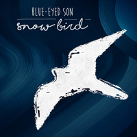 Blue-Eyed Son - Snowbird