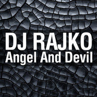 Dj Rajko - Angel and Devil