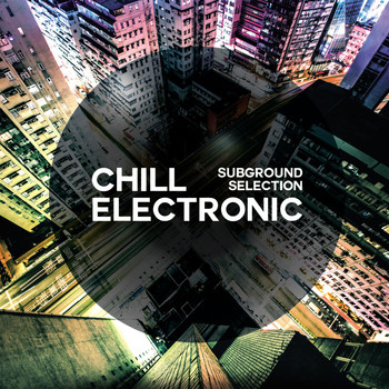 Various Artists - Chill Electronic (Subground Selection)