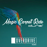 Dune - Magic Carpet Ride (Overdrive Remix)