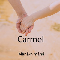 Carmel - Mână-n mână