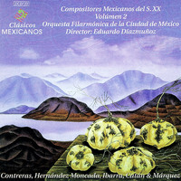 Orquesta Filarmónica de la Ciudad de México - Compositores Mexicanos del Siglo X X, Vol. 2