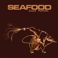 Seafood - Good Reason