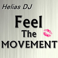 Helias DJ - Feel the Movement