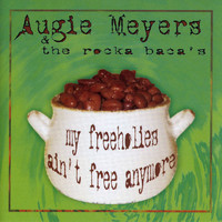 Augie Meyers - My Freeholies Ain't Free Anymore