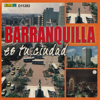 Varios Artistas - Barranquilla Es Tu Ciudad