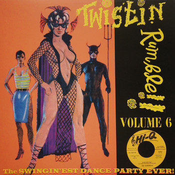 Various Artists - Twistin Rumble!! Vol.6, The Swingin'est Dance Party Ever!