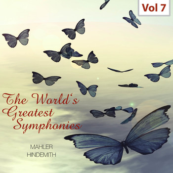 Bruno Walter & Paul Hindemith - The World's Greatest Symphonies, Vol. 7