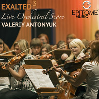 Valeriy Antonyuk - Exalted: Live Orchestral Score