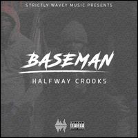 Baseman - Halfway Crooks