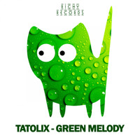 Tatolix - Green Melody