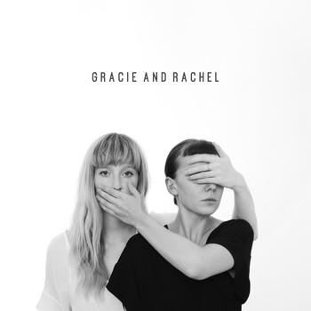 Gracie and Rachel - Gracie and Rachel