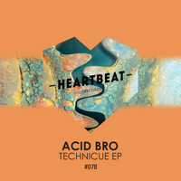 Acidbro - Technicue EP