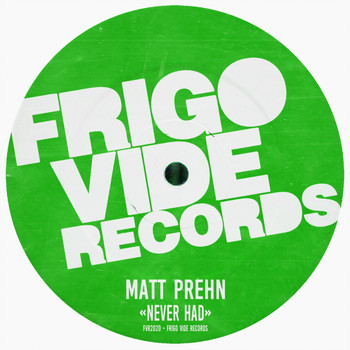 Matt Prehn - Never Had