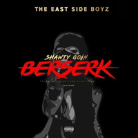 The East Side Boyz - Shawty Goin Bazerk