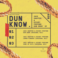 Jack Swaffer, Richey Profond - Dun Know EP