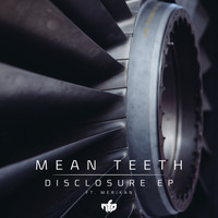 Mean Teeth - Disclosure