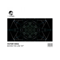 Victor Vera - Behind The Line EP