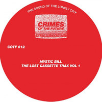 Mystic Bill - The Lost Cassette Trax, Vol. 1