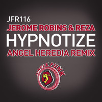Jerome Robins, Reza - Hypnotize (Angel Heredia Remix)
