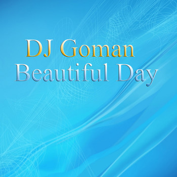 DJ Goman - Beautiful Day