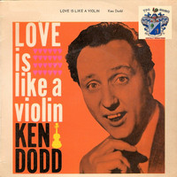 Ken Dodd - Love Is Like a Violin