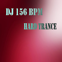 DJ 156 BPM - Hard Trance