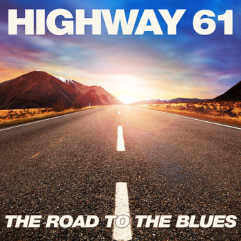 Various Artists - Highway 61: The Road to the Blues