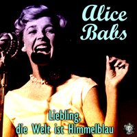 Alice Babs - Liebling, die Welt ist himmelblau